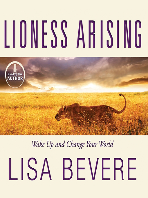 Title details for Lioness Arising by Lisa Bevere - Available